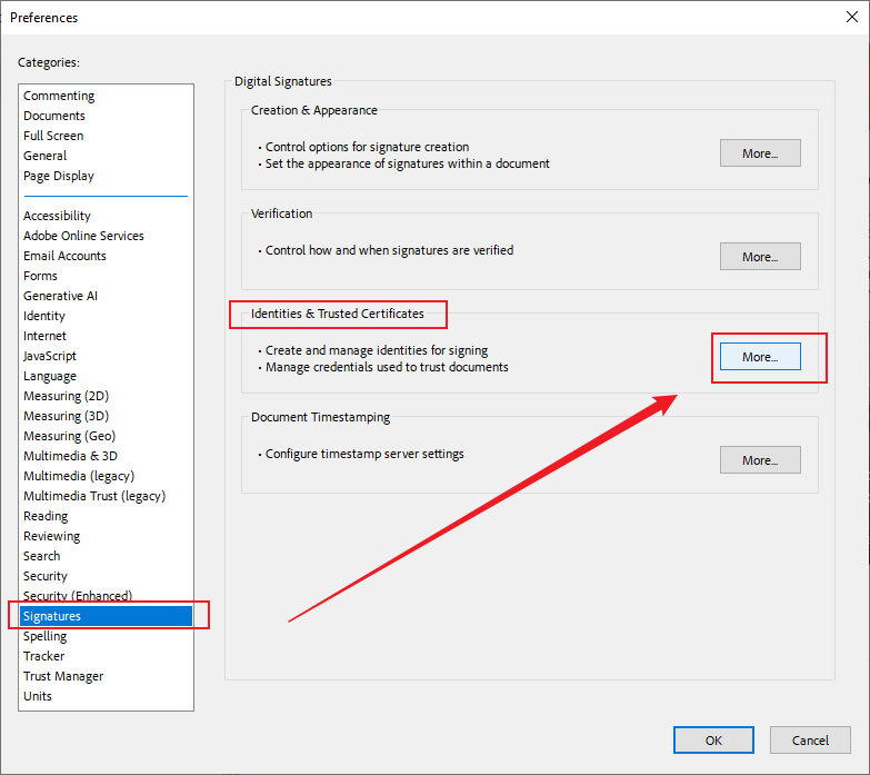 Click Signatures and hit the More button in the Identities & Trusted Certificates section of Adobe Acrobat