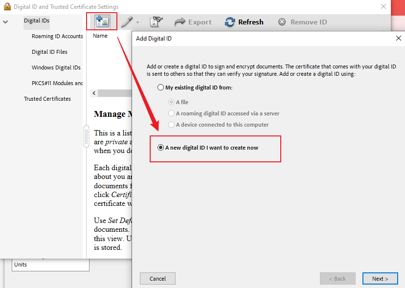Click the ID+ icon and select "A new digital ID I want to create now” in Adobe Acrobat