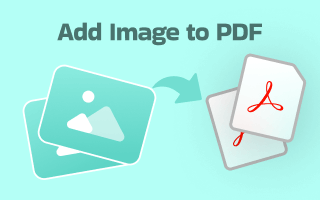How to Add Image to PDF for Free | 5 Ways