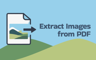Proven and Quick Ways to Extract Images from PDF [Detailed Steps]