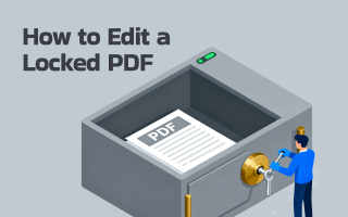 Pro Guide on How to Edit a Locked PDF in 4 Proven Ways