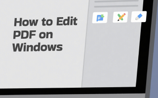 4 Free Ways | How to Edit PDF on Windows [2025 Latest]