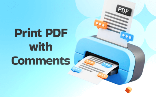 4 Free and Instant Ways to Print PDF with Comments