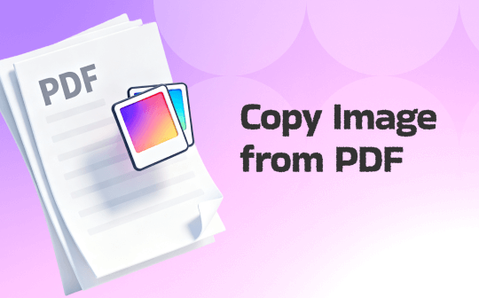 How to Copy Image from PDF: 4 Free Ways