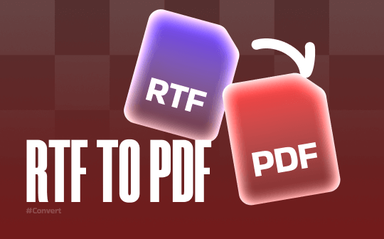 Best RTF to PDF Converters to Convert RTF to PDF Effectively