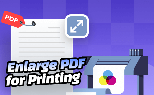 How to Enlarge a PDF for Printing: 4 Ways
