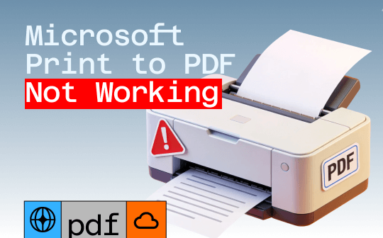 Microsoft Print to PDF Not Working? Find the Causes and Fixes!