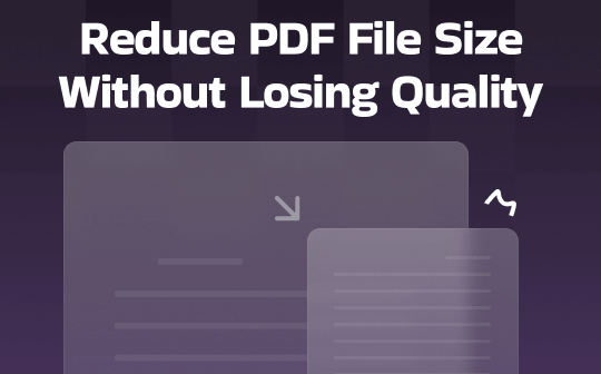 Reduce PDF File Size Without Losing Quality for Free
