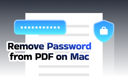 How to Remove Password from PDF on Mac: 3 Easy Ways