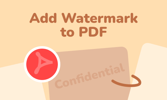 Full Guide on How to Add Watermark to PDF in 5 Easy Ways