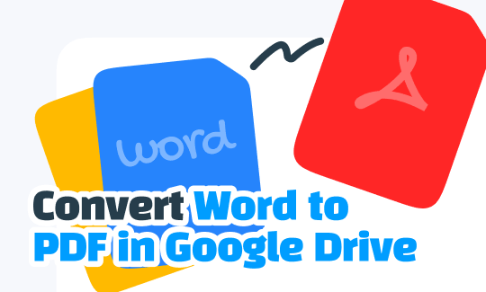 How to Convert Word to PDF in Google Drive: 3 Easy Ways