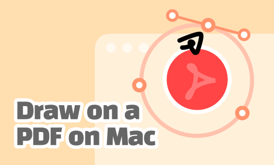 How to Draw on a PDF on Mac for Free: 4 Ways