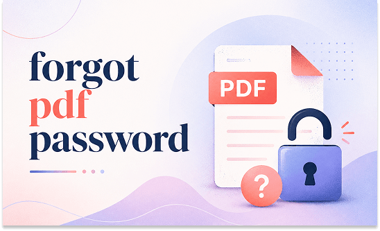 Forgot PDF Password? Free Way to Unlock PDF Files in 2026