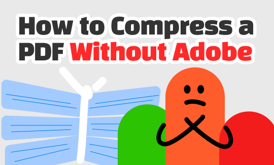 [Top 4 Ways] How to Compress a PDF Without Adobe in 2026