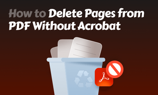 How to Delete Pages from PDF Without Acrobat (Free &amp; Easy)