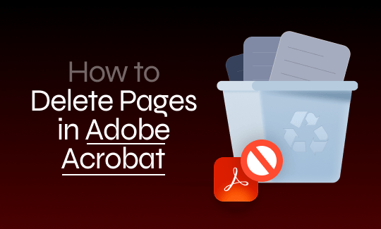 Guide on How to Delete Pages in Adobe Acrobat [Detailed Steps]
