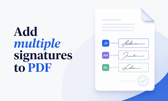 How to Add Multiple Signatures to PDF: 3 Easy Ways