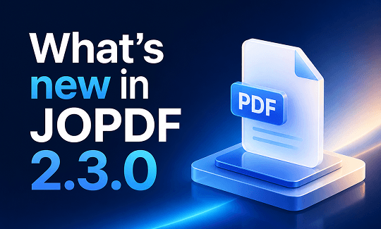 What’s New in JOPDF 2.3.0? Explore the Latest Features