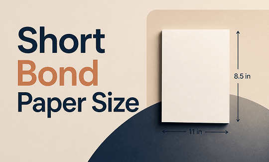 Short Bond Paper Size in cm, mm & inches: Everything You Need to Know