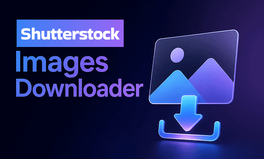 Shutterstock Downloader: Best Tools & Legal Ways to Download Images & Videos