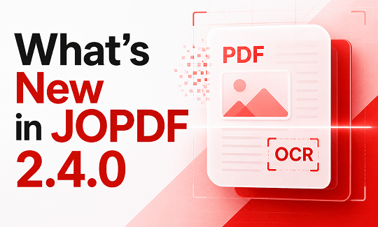 What’s New in JOPDF 2.4.0: Powerful OCR, Easier Conversions, and a Smoother Navigation Experience!