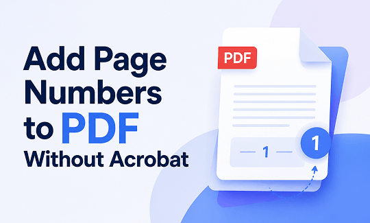 3 Trusted Methods to Add Page Numbers to a PDF Without Acrobat